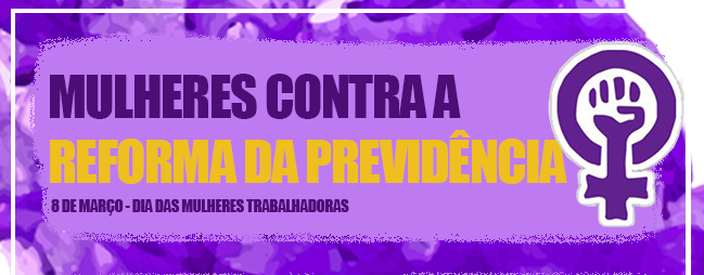 mulheres contra a reforma da previdencia