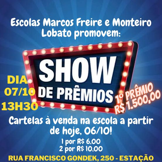 Show de Prêmios nas Escolas Marcos Freire e Monteiro Lobato